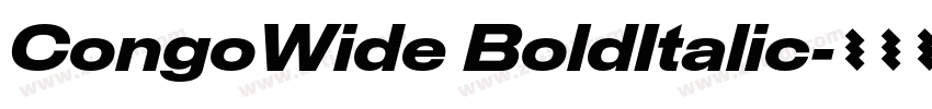 CongoWide BoldItalic字体转换 CongoWide BoldItalic字体转换